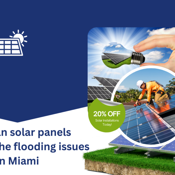 How can solar panels decrease the flooding issues in Miami